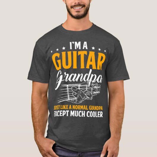 Im A Guitar Grandpa Normal Grandpa Except Cooler T-shirt (Voorkant)