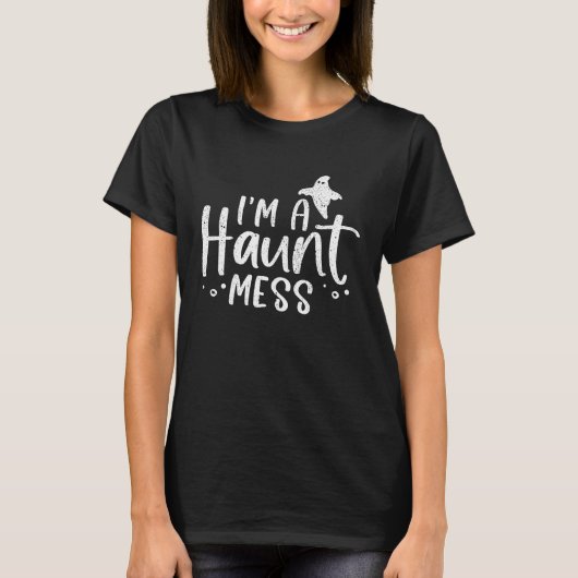 I'm a haunt mess ghost   halloween hot mess mom t-shirt (Voorkant)