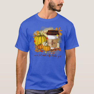 Im A Herfst Coffee Kinda Girl Autumn Leaves Pumpki T-shirt