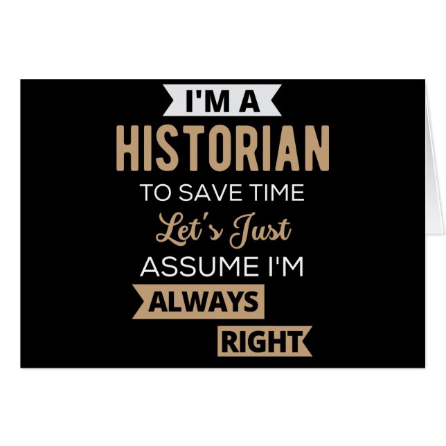 I'm A Historian To Save Time Let's Just Assume (Voorkant Horizontaal)