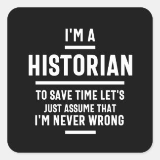 I'm a historian to save time let's just assume I'm Vierkante Sticker