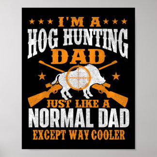 I'm A Hog Hunting Dad beroemd gemaakt door Boar Hu Poster