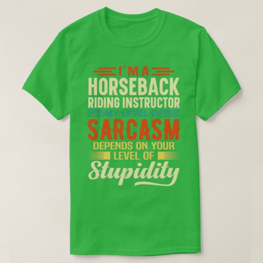 Im A Horseback Riding Instructor1 T-shirt (Design voorkant)
