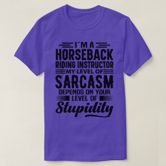 Im A Horseback Riding Instructor T-shirt (Design voorkant)