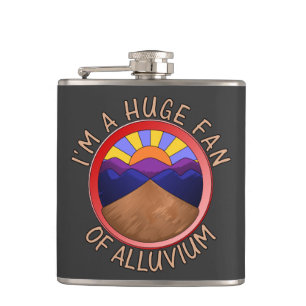 I'm a Huge Fan of Alluvium Geology Pun Heupfles