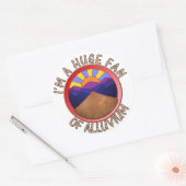I'm a Huge Fan of Alluvium Geology Pun Ronde Sticker (Envelop)