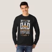 Im A Hunting Dad Much Cooler T-shirt (Voorkant volledig)
