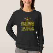 Im a Hydraulic Engineer   T-shirt (Voorkant)