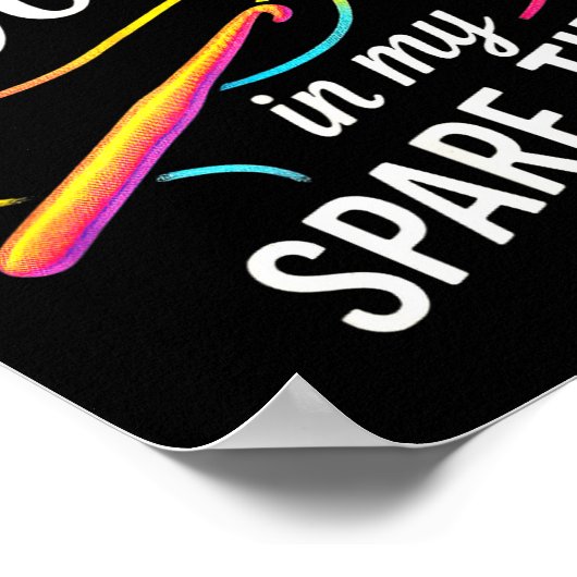 I'm A In My Spare Time - Funny Crochet Lovers  Poster (Hoek)