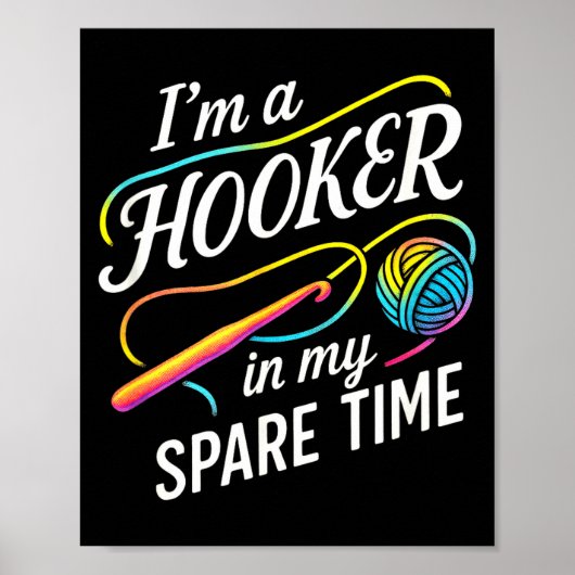 I'm A In My Spare Time - Funny Crochet Lovers  Poster (Voorkant)