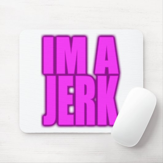 IM A JERK Jerkin jerk dance Muismat (Met muis)