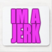 IM A JERK Jerkin jerk dance Muismat (Voorkant)
