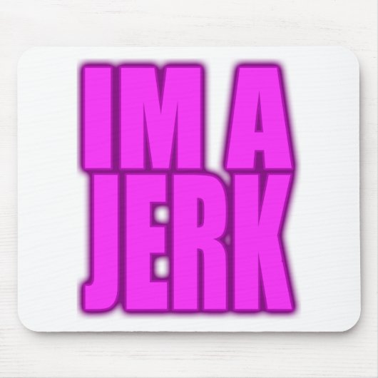 IM A JERK Jerkin jerk dance Muismat (Voorkant)