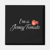 I'm A Jersey Tomato, New Jersey, Garden State, Jer Magneet (Voorkant)