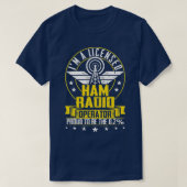 Im A Licensed Ham Radio Operator Antenna Ham Radio T-shirt (Design voorkant)