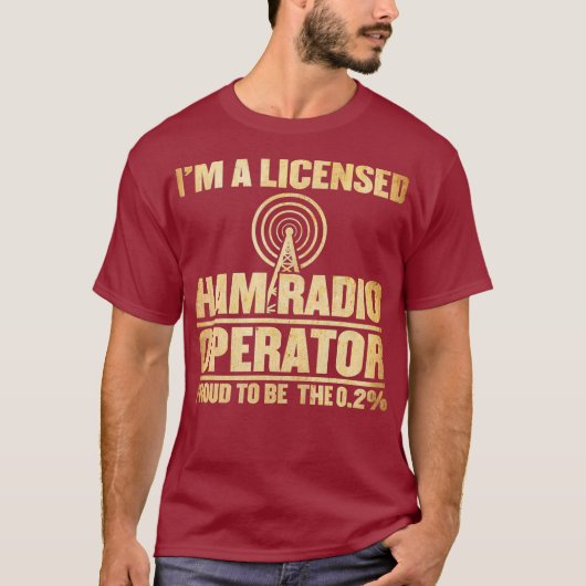 Im A Licensed Ham Radio Operator T-shirt (Voorkant)