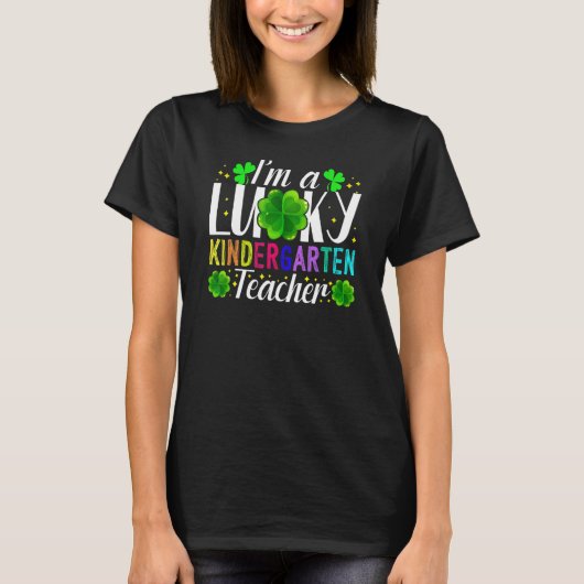 I'm A Lucky Kindergarten Teacher St Patrick's Day T-shirt (Voorkant)