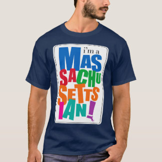 Im a Massachusettsian T-shirt