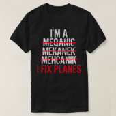 Im A Mechanic I Fix Planes T-shirt (Design voorkant)