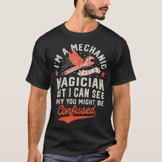 Im a Mechanic not a Magicia Gifts M T-shirt