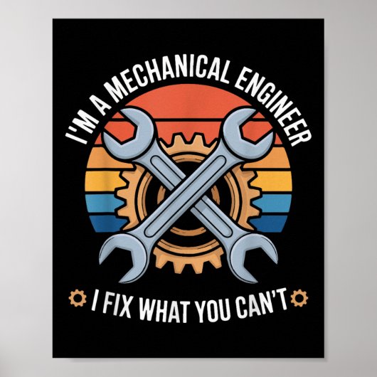 I'm A Mechanical Engineer I Fix What You Can't Poster (Voorkant)