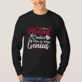 I'm A Medical Coder This Genius Coding Programmer T-shirt (Voorkant)