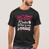 I'm A Medical Coder This Genius Coding Programmer T-shirt (Voorkant)