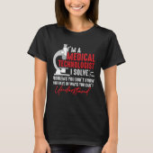I'm a Medical Technologist I Solve Problems You Do T-shirt (Voorkant)