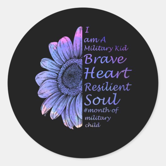 I'm A Military Kid Brave Heart Resilient Soul Ronde Sticker (Voorkant)