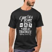 I'm A Mom And A Triathlete Nothing Scares Me Triat T-shirt (Voorkant)