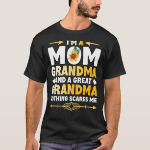 I'm A Mom Grandma Great Nothing Scares Me Mothers T-shirt