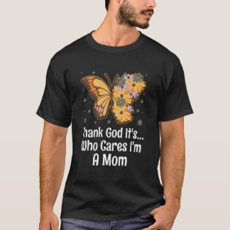 Im A Mom Mother'S Day Humor Parents T-shirt