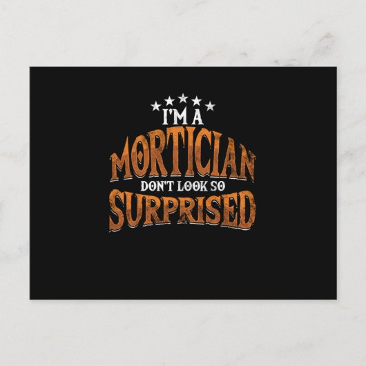 Im a Mortician Embalmer Death Funeral Cemetery Briefkaart (Voorkant)