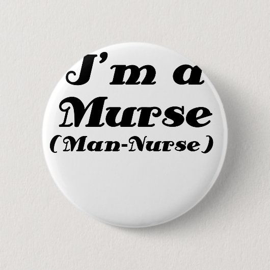 Im a Murse Man Nurse Ronde Button 5,7 Cm (Voorkant)