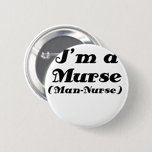 Im a Murse Man Nurse Ronde Button 5,7 Cm (Voorkant /achterkant)