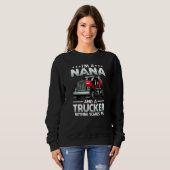 I'm A Nana And Trucker Nothing Scares Me Mother's Trui (Voorkant volledig)