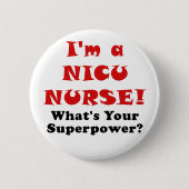 Im a Nicu Nurse Whats your Superpower Ronde Button 5,7 Cm (Voorkant)
