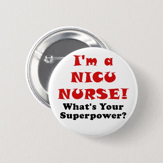 Im a Nicu Nurse Whats your Superpower Ronde Button 5,7 Cm (Voorkant /achterkant)