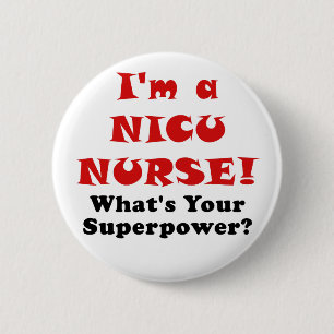 Im a Nicu Nurse Whats your Superpower Ronde Button 5,7 Cm