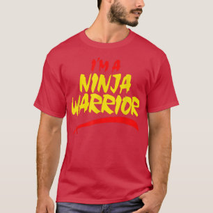 I'm a Ninja Warrior T-shirt