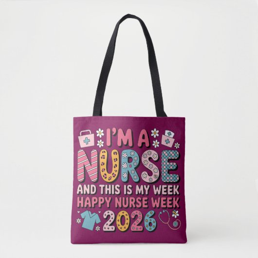 I'm A Nurse Happy Nurse Week 2026 Tote Bag (Voorkant)