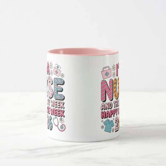 I'm A Nurse Happy Nurse Week May 2026 Mok (Midden)