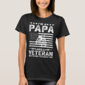 I'm a Papa and a Veteran nothing scares me Dad T-shirt (Voorkant)