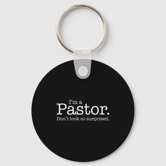 I'm A Pastor. Don't Look So Surprised. Funny Gift  Sleutelhanger (Voorkant)