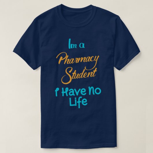 im a pharmacy student ik heb geen leven 42 t-shirt (Design voorkant)