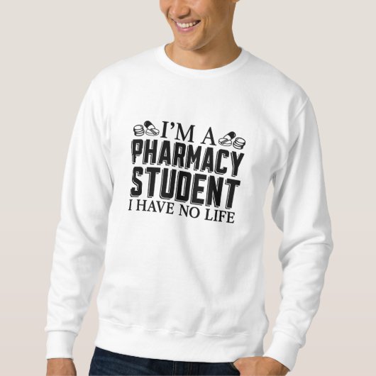 I'm A Pharmacy Student Tech Technician Pharmacist Trui (Voorkant)