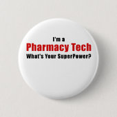 Im a Pharmacy Tech Whats Your Superpower Ronde Button 5,7 Cm (Voorkant)