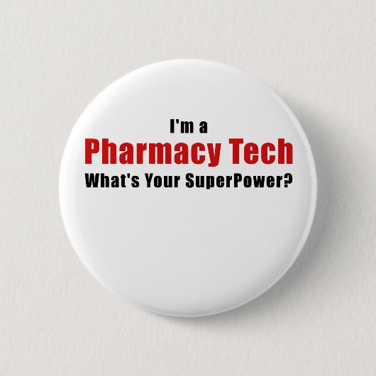 Im a Pharmacy Tech Whats Your Superpower Ronde Button 5,7 Cm (Voorkant)