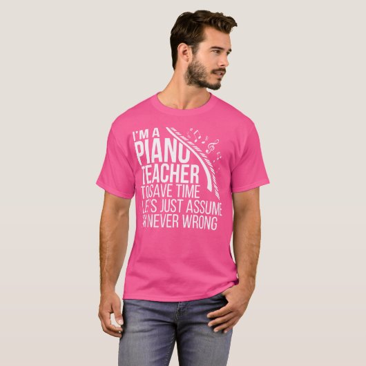 I'M A Piano Teacher Piano Teaching Piano Instructo T-shirt (Voorkant volledig)