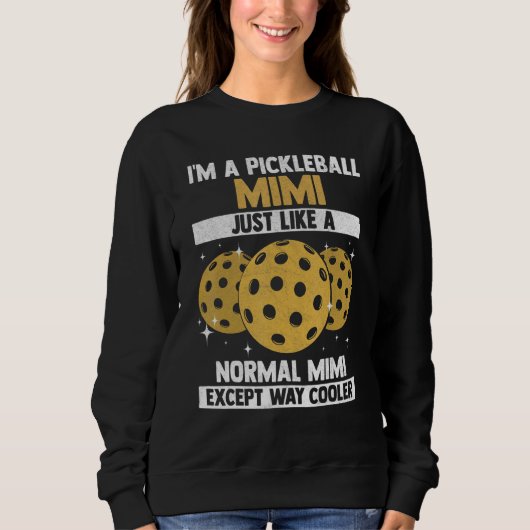 I'm A Pickleball Mimi Cool Pickleball Player Trui (Voorkant)